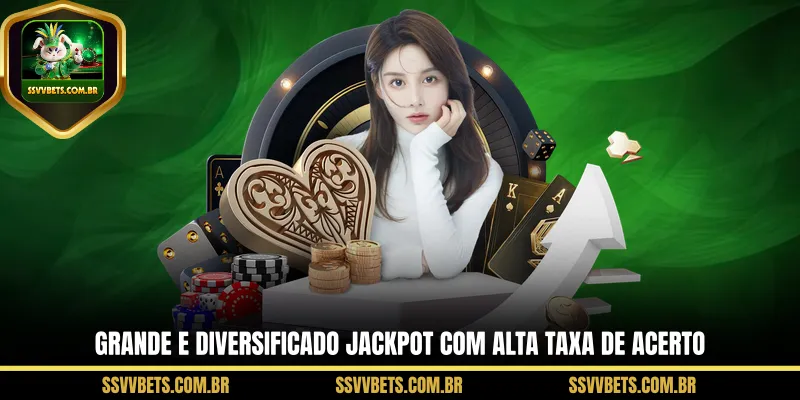 Grande e diversificado jackpot com alta taxa de acerto